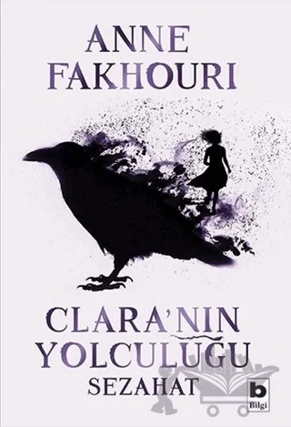 Clara’nın Yolculuğu - Sezahat – Anne Fakhouri – Bilgi Yayınevi kitap kapağı