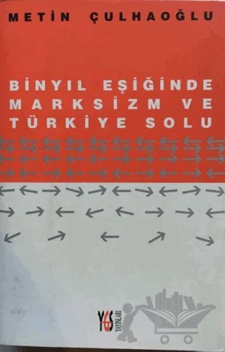 Binyıl Eşiğinde Marksizm ve Türkiye Solu – Metin Çulhaoğlu – YGS Yayınları (Yazı-Görüntü-Ses) kitap kapağı