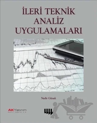 İleri Teknik Analiz Uygulamaları – Nadir Günak – Literatür Yayıncılık kitap kapağı