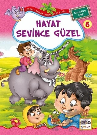 Hayat Sevince Güzel 6 - Farklılıklara Saygı (Büyük Boy) – Bestami Yazgan – Nar Çocuk kitap kapağı