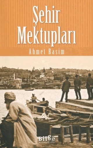 Şehir Mektupları – Ahmet Rasim – Bilge Kültür Sanat kitap kapağı