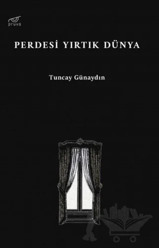 Perdesi Yırtık Dünya – Tuncay Günaydın – Pruva Yayınları kitap kapağı