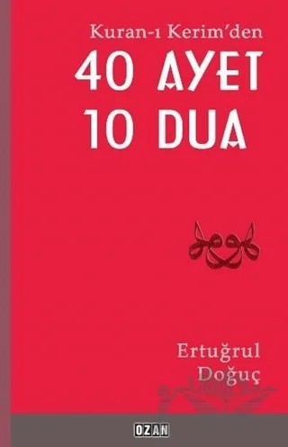 Kuran-ı Kerim'den 40 Ayet 10 Dua – Ertuğrul Doğuç – Ozan Yayıncılık kitap kapağı