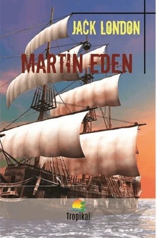 Martin Eden – Jack London – Tropikal Kitap kitap kapağı