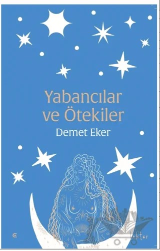Yabancılar ve Ötekiler – Demet Eker – Epona Kitap kitap kapağı