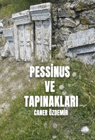 Pessinus ve Tapınakları – ‪Caner Özdemir – Odessa Yayınevi kitap kapağı
