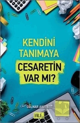 Kendini Tanımaya Cesaretin Var Mı? – Gülnar Akbulut – Semerkand Aile Yayınları kitap kapağı
