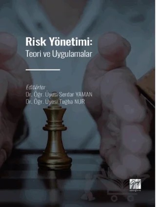 Risk Yönetimi: Teori ve Uygulamalar – Serdar Yaman, Tuğba Nur – Gazi Kitabevi kitap kapağı