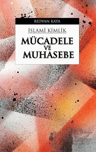 İslami Kimlik - Mücadele ve Muhasebe – Rıdvan Kaya – Ekin Yayınları kitap kapağı