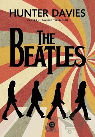 The Beatles – Hunter Davies – Kara Plak Yayınları kitap kapağı