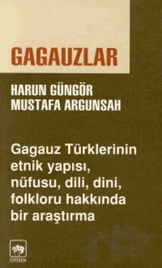 Gagauzlar – Harun Güngör, Mustafa Argunşah – Ötüken Neşriyat kitap kapağı