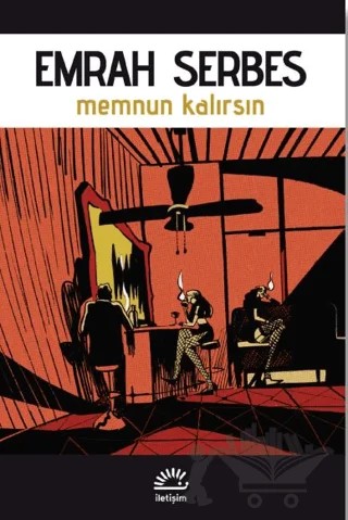 Memnun Kalırsın – Emrah Serbes – İletişim Yayınevi kitap kapağı