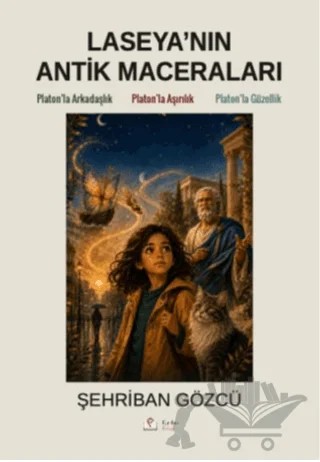 Laseya'nın Antik Maceraları – Şehriban Gözcü – Kaplan Kitap kitap kapağı