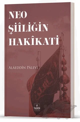 Neo Şiiliğin Hakikati – Alaeddin Palevi – Tahkik Yayınları kitap kapağı