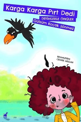 Karga Karga Pırt Dedi – Gülsüm Koçak Sönmez – Dinozor Çocuk kitap kapağı