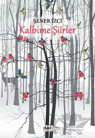 Kalbime Şiirler – Şener İzci – Tilki Kitap kitap kapağı