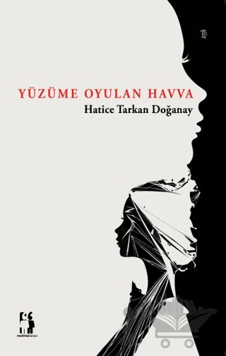Yüzüme Oyulan Havva – Hatice Tarkan Doğanay – Metinlerarası Kitap kitap kapağı