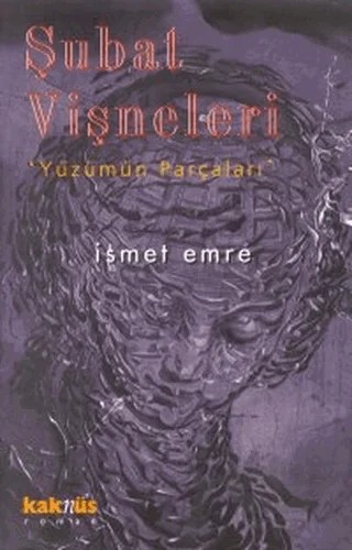 Şubat Vişneleri – İsmet Emre – Kaknüs Yayınları kitap kapağı