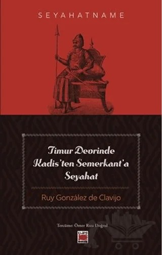 Timur Devrinde Kadis’ten Semerkant’a Seyahat – Ruy Gonzalez de Clavijo – Elips Kitap kitap kapağı