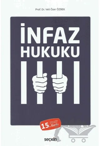 İnfaz Hukuku – Veli Özer Özbek – Seçkin Yayıncılık kitap kapağı