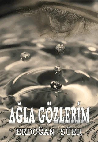 Ağla Gözlerim – Erdoğan Süer – Can Yayınları (Ali Adil Atalay) kitap kapağı