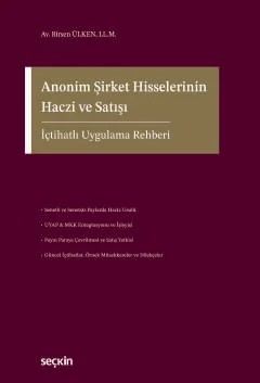Anonim Şirket Hisselerinin Haczi ve Satışı İçtihatlı Uygulama Rehberi – Birsen Ülken – Seçkin Yayıncılık kitap kapağı
