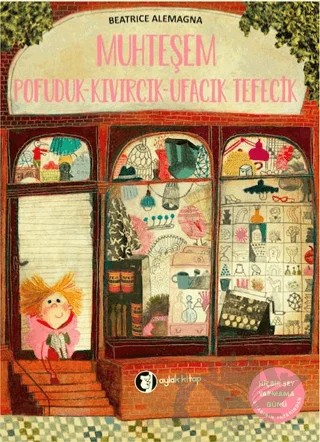 Muhteşem Pofuduk-Kıvırcık-Ufacık Tefecik – Beatrice Alemagna – Aylak Kitap kitap kapağı
