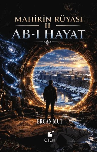 Mahir’in Rüyası 2: Ab-ı Hayat – Ercan Mut – Öteki Yayınevi kitap kapağı