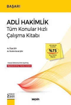 BAŞARI – Adli Hakimlik Tüm Konular Hızlı Çalışma Kitabı – İbrahim Burak Şen, Özge Şen – Seçkin Yayıncılık kitap kapağı