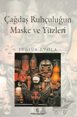 Çağdaş Ruhçuluğun Maske ve Yüzleri – Julius Evola – İnsan Yayınları kitap kapağı