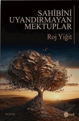 Sahibini Uyandırmayan Mektuplar – Roj Yiğit – Red Yayınları kitap kapağı