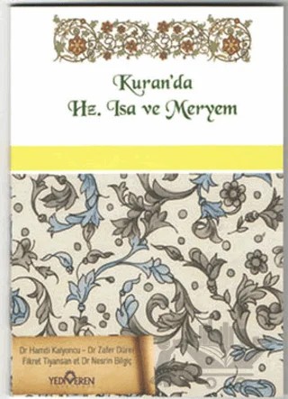 Kuran'da Hz. İsa ve Hz. Meryem – Hamdi Kalyoncu, Zafer Dürer, Fikret Tiyansan, Nesrin Bilgiç – Yediveren Yayınları kitap kapağı