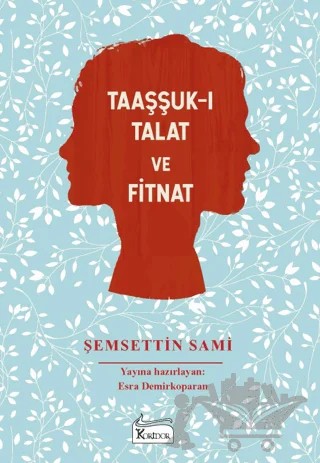 Taaşşuk-ı Talat ve Fitnat (Bez Cilt) – Şemsettin Sami – Koridor Yayıncılık kitap kapağı