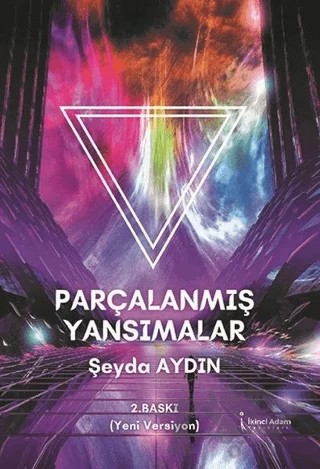 Parçalanmış Yansımalar – Şeyda Aydın – İkinci Adam Yayınları kitap kapağı