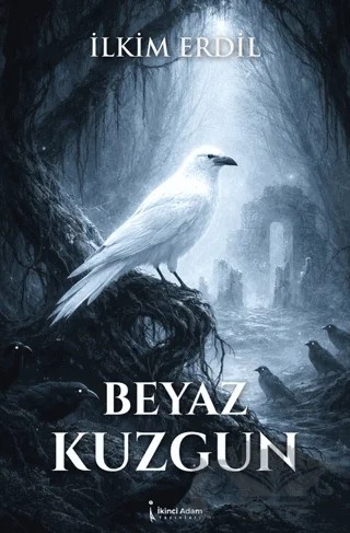 Beyaz Kuzgun – İlkim Erdil – İkinci Adam Yayınları kitap kapağı