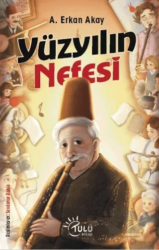 Yüzyılın Nefesi – A. Erkan Akay – Tulu Kitap kitap kapağı