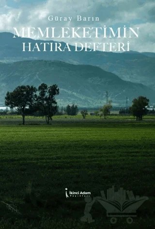 Memleketimin Hatıra Defteri – Güray Barın – İkinci Adam Yayınları kitap kapağı