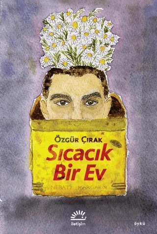 Sıcacık Bir Ev – Özgür Çırak – İletişim Yayınevi kitap kapağı