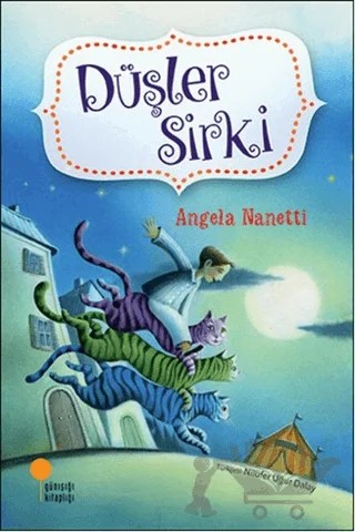 Düşler Sirki – Angela Nanetti – Günışığı Kitaplığı kitap kapağı
