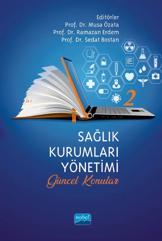 SAĞLIK KURUMLARI YÖNETİMİ - 2 (Güncel Konular) – Adil Aydoğdu, Emine Şener, Erdal Eke, Evin Kırmızıtoprak, Eyyüp Yıldız, Fatma Nuray Kuşçu, Gökhan Ağaç, Gürkan Sert, Hüseyin Eriş, İzzet Erdem, Mehmet Yorulmaz, Melek Yağcı Özen, Musa Özata, Nezihe Tüfekçi, Özgür Yeşilyurt, Sedat Bostan, Seden Dürüstkan, Sümeyye Özmen, Şerife Güzel, Taşkın Kılıç – Nobel Akademik Yayıncılık kitap kapağı