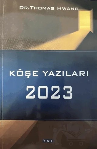 Köşe Yazıları 2023 – Thomas Hwang – YAY - Yeni Anadolu Yayınları kitap kapağı