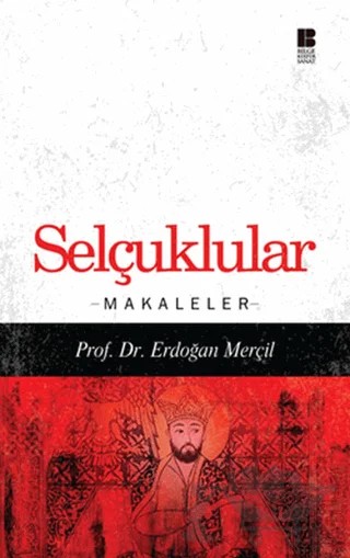 Selçuklular – Erdoğan Merçil – Bilge Kültür Sanat kitap kapağı