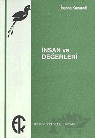 İnsan ve Değerleri – İoanna Kuçuradi – Türkiye Felsefe Kurumu kitap kapağı