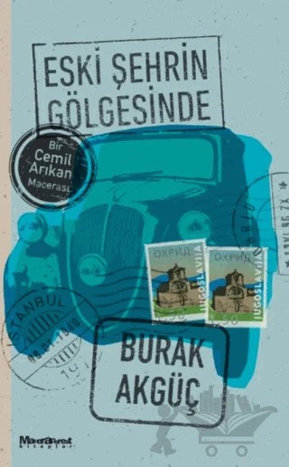 Eski Şehrin Gölgesinde – Burak Akgüç – Maceraperest Kitaplar kitap kapağı