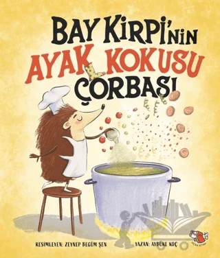 Bay Kirpi’nin Ayak Kokusu Çorabı – Aybüke Koç – Uçan Kitap kitap kapağı