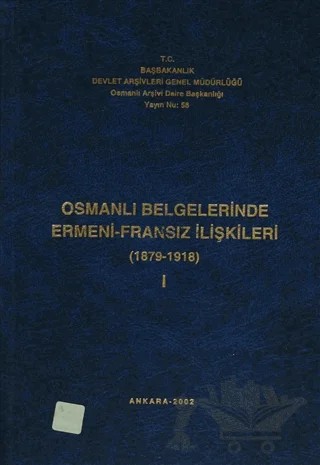Osmanlı Belgelerinde Ermeni - Fransız İlişkileri Cilt: 1 – Kolektif – Devlet Arşivleri Genel Müdürlüğü kitap kapağı
