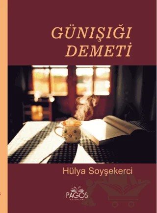 Günışığı Demeti – Hülya Soyşekerci – Pagos Yayınları kitap kapağı
