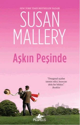 Aşkın Peşinde – Susan Mallery – Pegasus Yayınları kitap kapağı