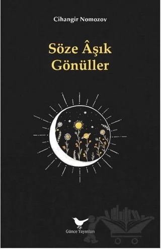 Söze Âşık Gönüller – Cihangir Nomozov – Günce Yayınları kitap kapağı