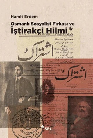 Osmanlı Sosyalist Fırkası ve İştirakçi Hilmi – Hamit Erdem – Sel Yayıncılık kitap kapağı